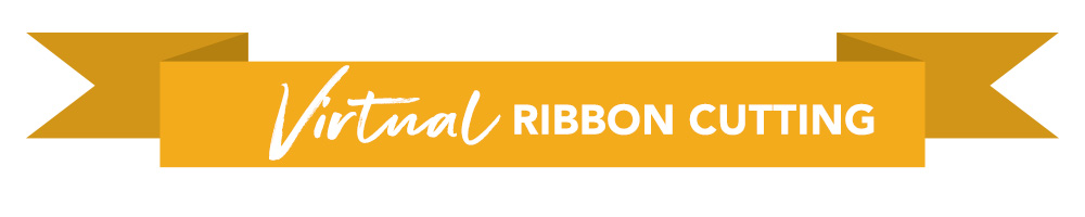 Graphic Image that says Virtual Ribbon Cutting.